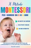 Il Metodo Montessori per i Bambini dai 0 ai 6 Anni: (Guida al Metodo Montessori, #2) (eBook, ePUB) Il Metodo Montessori per i Bambini dai 0 ai 6 Anni: (Guida al Metodo Montessori, #2) (eBook, ePUB)