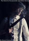 The Stench of Gunpowder and Other Stories (eBook, ePUB)