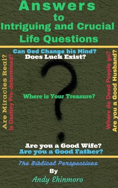 Answers to Intriguing and Crucial life Questions (1, #1.1) (eBook, ePUB) - Ehinmoro, Andy