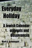 Everyday Holiday - A Jewish Calendar of Events and Observances (eBook, ePUB)