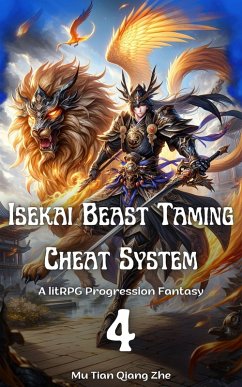 Isekai Beast Taming Cheat System (eBook, ePUB) - Zhe, Mu Tian Qiang