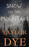 Snow On The Mountain (eBook, ePUB) Snow On The Mountain (eBook, ePUB)