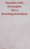 Hairline SOS: Strategies for a Receding Hairline (eBook, ePUB) Hairline SOS: Strategies for a Receding Hairline (eBook, ePUB)