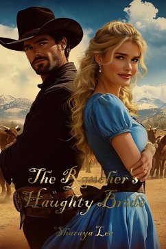 Cover The Rancher's Haughty Bride: A Western Romance Novel (eBook, ePUB)