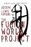 The Fusion World Project (Philanthropy, #1) (eBook, ePUB)