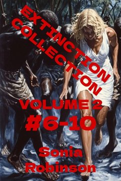 Extinction Collection, Vol. 2 #6-10 (eBook, ePUB) - Robinson, Sonia