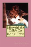 Missygirl the Calico Cat Book Two (eBook, ePUB)