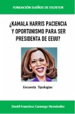 ¿Kamala Harris paciencia y oportunismo para ser presidenta de EEUU? (eBook, ePUB) ¿Kamala Harris paciencia y oportunismo para ser presidenta de EEUU? (eBook, ePUB)
