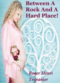 Between A Rock And A Hard Place! (The Christian Fiction Library, #4) (eBook, ePUB)