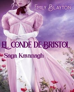 El conde de Bristol (Kavanagh, #3) (eBook, ePUB) - Blayton, Emily