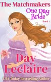 One Day Bride (The Matchmakers, #1) (eBook, ePUB)