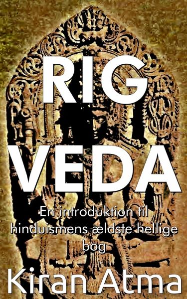 Rig Veda (Hinduistisk Pantheon-serie (Dansk), #3) (eBook, ePUB)