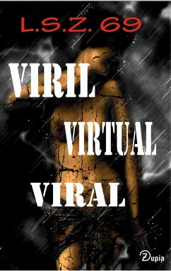 Viril, Virtual, Viral (eBook, ePUB) - L., S. Z.