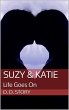 Life Goes On (Suzy & Katie, #4) (eBook,... - Bild 1