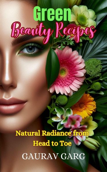Natural Beauty: Unlocking the Secrets of Homemade Skincare (eBook, ePUB)