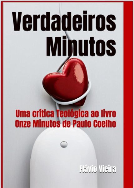 Verdadeiros Minutos - Uma crítica Teológica (FICÇÃO E VERDADES BÍBLICAS, #1) (eBook, ePUB)