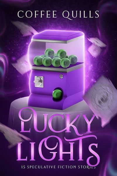 Lucky Lights: 15 Speculative Fiction Short Stories (eBook, ePUB) Lucky Lights: 15 Speculative Fiction Short Stories (eBook, ePUB)