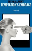 Enthrallment: Temptation's Embrace (eBook, ePUB) Enthrallment: Temptation's Embrace (eBook, ePUB)