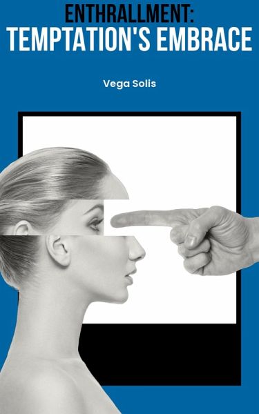 Enthrallment: Temptation's Embrace (eBook, ePUB) Enthrallment: Temptation's Embrace (eBook, ePUB)