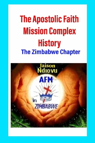 The Apostolic Faith Mission Complex History (eBook, ePUB)