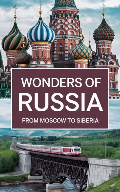 Wonders of Russia : From Moscow to Siberia (eBook, ePUB) - Kaushalya, Ruchini