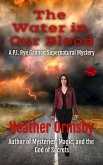 The Water in Our Blood: A P.I. Rye Gannon Supernatural Mystery (P.I. Rye Gannon Supernatural Mysteries, #1) (eBook, ePUB)