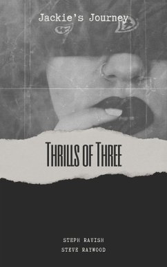 Thrills of Three (Jackie's Journey, #4) (eBook, ePUB) - Ravish, Steph