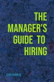 The Manager's Guide to Hiring (eBook, ePUB)