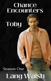 Chance Encounters - Season One - Toby (eBook, ePUB) Chance Encounters - Season One - Toby (eBook, ePUB)