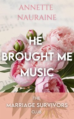 Cover He Brought Me Music (The Marriage Survivors Club) (eBook, ePUB)