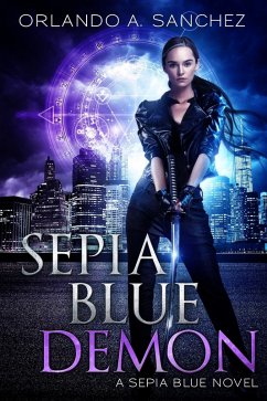 Demon (Sepia Blue, #5) (eBook, ePUB) - Sanchez, Orlando A.