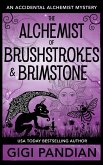 The Alchemist of Brushstrokes and Brimstone (An Accidental Alchemist Mystery, #8) (eBook, ePUB) The Alchemist of Brushstrokes and Brimstone (An Accidental Alchemist Mystery, #8) (eBook, ePUB)