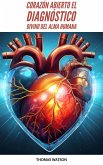 Corazón Abierto: El Diagnóstico Divino del Alma Humana (eBook, ePUB) Corazón Abierto: El Diagnóstico Divino del Alma Humana (eBook, ePUB)