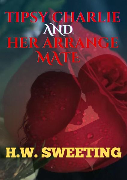 Tipsy Charlie and Her Arrange Mate (eBook, ePUB)