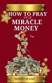 How to Pray for Miracle Money (eBook, ePUB)