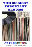 The 100 Most Important Albums of the Sixties (eBook, ePUB) The 100 Most Important Albums of the Sixties (eBook, ePUB)