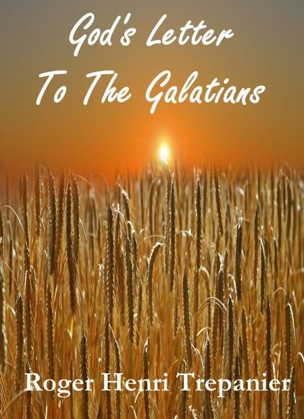 God's Letter To The Galatians (The Word Of God Library, #14) (eBook, ePUB)
