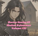 Horror Stories Of Shalom Kolontarov Volume 23 (eBook, ePUB)
