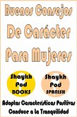 Buenos Consejos De Carácter Para Mujeres - Good Character Advice for Women (eBook, ePUB)