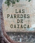 Las paredes de Oaxaca (eBook, ePUB)