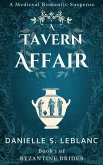 A Tavern Affair (Byzantine Brides, #1) (eBook, ePUB) A Tavern Affair (Byzantine Brides, #1) (eBook, ePUB)
