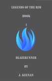 Blazerunner (Legends of the Rim, #1) (eBook, ePUB)