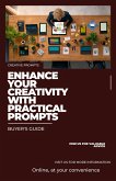 The AI Prompt Buyer's Guide: Everything You Need to Know to Enhance Your Creativity (eBook, ePUB) The AI Prompt Buyer's Guide: Everything You Need to Know to Enhance Your Creativity (eBook, ePUB)