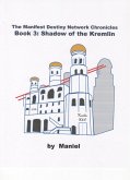 The Manifest Destiny Network Chronicles, Book 3: Shadow of the Kremlin (eBook, ePUB)