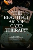 The Beautiful Art of Card Therapy (eBook, ePUB) The Beautiful Art of Card Therapy (eBook, ePUB)