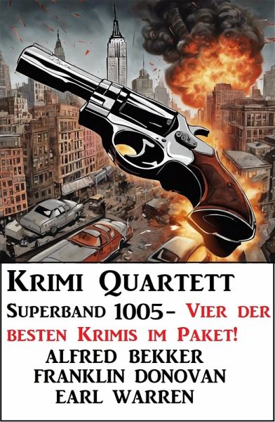 Krimi Quartett Superband 1005 - Vier der besten Krimis im Paket! (eBook, ePUB)