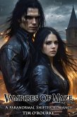 Vampires of Maze (Part Four): A Paranormal Shifter Romance (Beautiful Immortals Series Two, #4) (eBook, ePUB) Vampires of Maze (Part Four): A Paranormal Shifter Romance (Beautiful Immortals Series Two, #4) (eBook, ePUB)