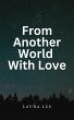 From Another World With Love (eBook,... - Bild 1