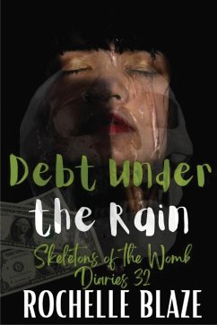 Cover Debt Under the Rain (Skeletons of the Womb Diaries) (eBook, ePUB)