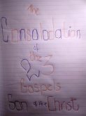The Consolidation of The 23 Gospels The Son of The Christ (eBook, ePUB) The Consolidation of The 23 Gospels The Son of The Christ (eBook, ePUB)